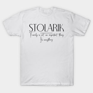 Stolarik Family, Stolarik Name, Stolarik Middle Name T-Shirt